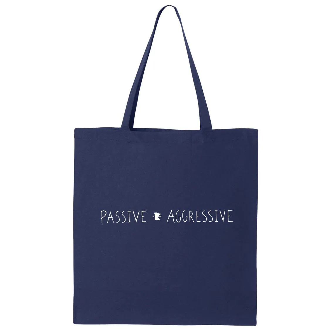 Passive Aggressive Minnesota Canvas Tote Bag